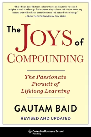 The Joys of Compounding by Gautam Baid