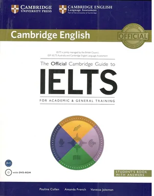 The Official Cambridge Guide to IELTS for Academic & General Training by Pauline Cullen