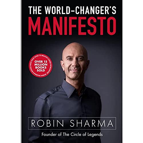 The World-Changers Manifesto by Robin S. Sharma