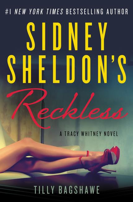 Reckless (Tracy Whitney, #3) by Sidney Sheldon & Tilly Bagshawe