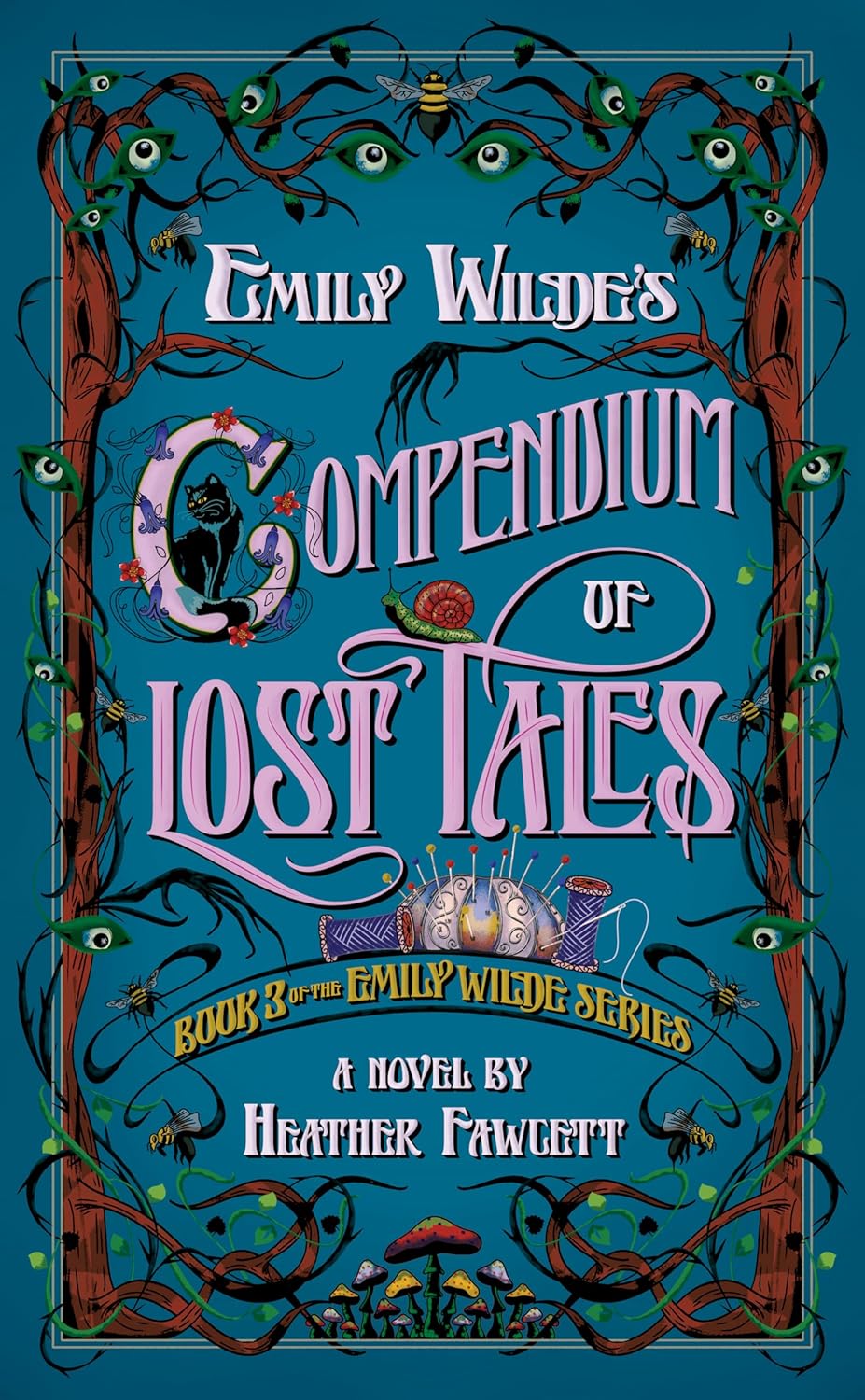 Emily Wilde’s Compendium of Lost Tales (Emily Wilde, #3) by Heather Fawcett