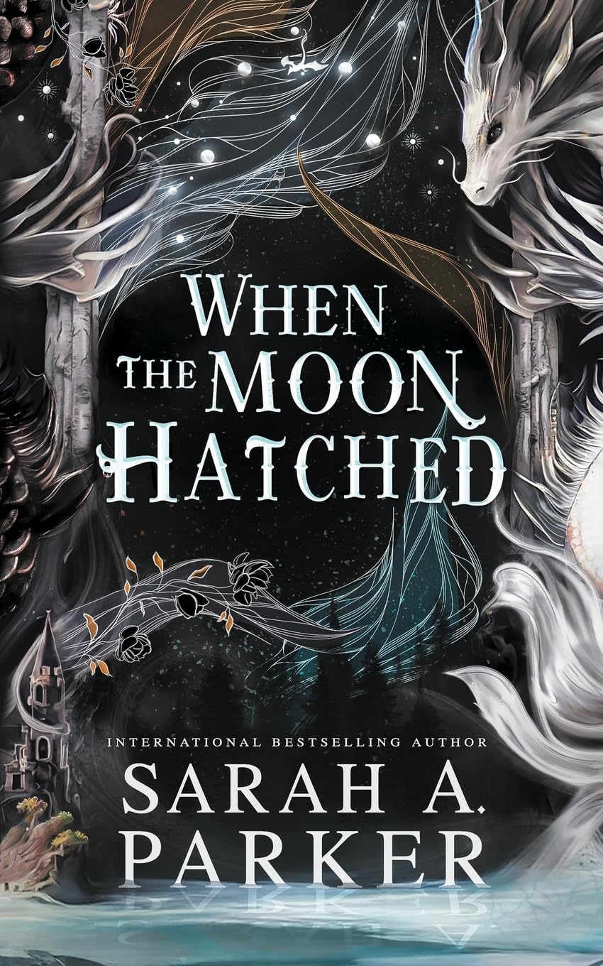 When the Moon Hatched (Moonfall, #1) by Sarah A. Parker