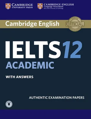Cambridge IELTS 12 Academic Student's Book with Answers: Official Practice Tests