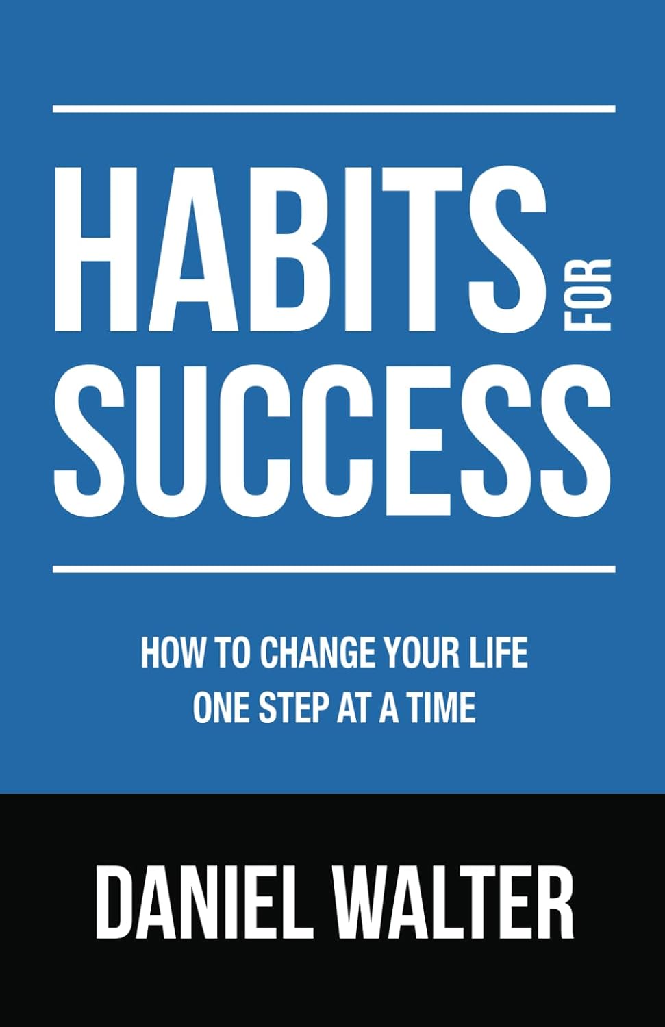 Habits for Success by Daniel Walter